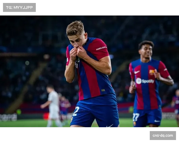 费尔明洛佩斯国家德比建功 巴萨青训出品表现稳定